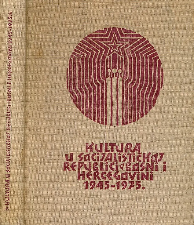 Kultura u Socijalističkoj Republici Bosni i Hercegovini 1945-1975.