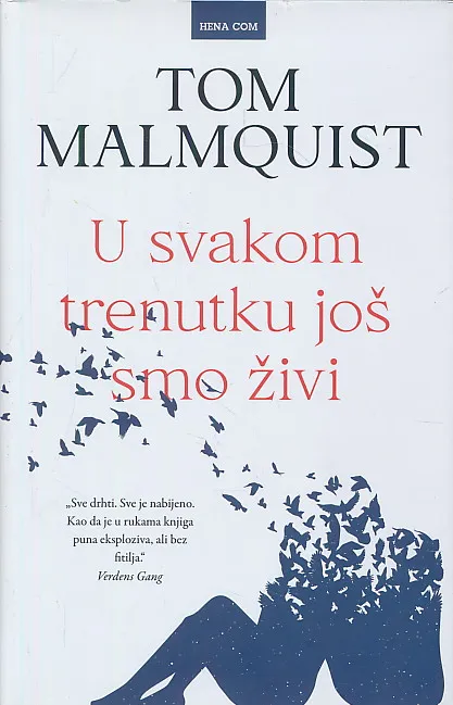 U svakom trenutku još smo živi
