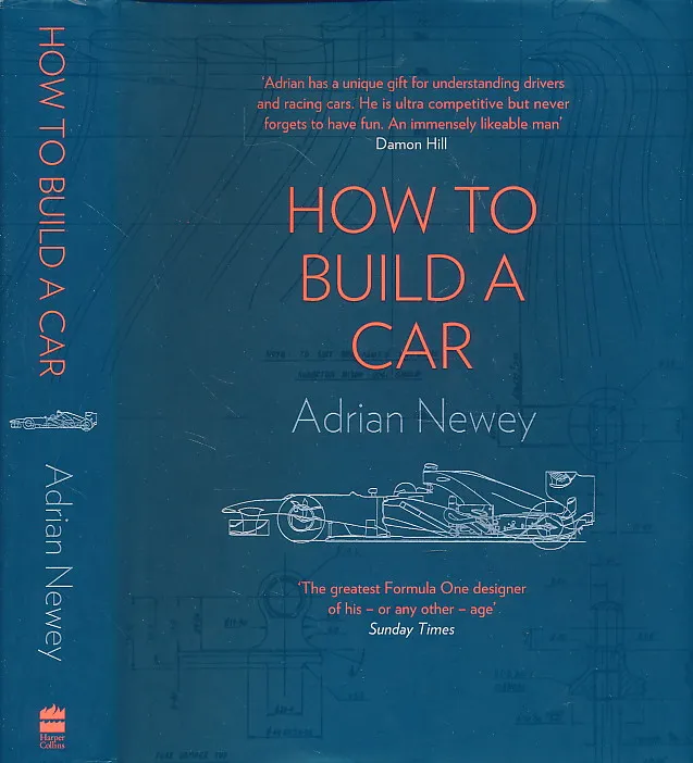 How to Build a Car: The Autobiography of the World’s Greatest Formula 1 Designer