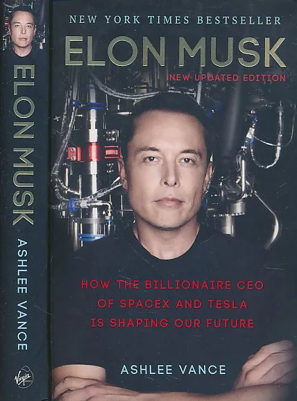 Elon Musk: Tesla, SpaceX, and the Quest for a Fantastic Future