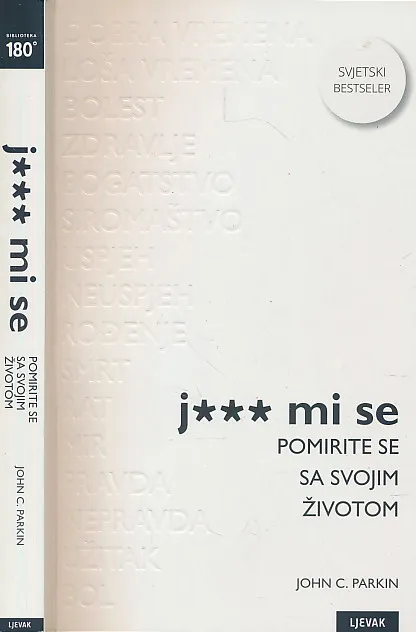 Jebe mi se : pomirite se sa svojim životom
