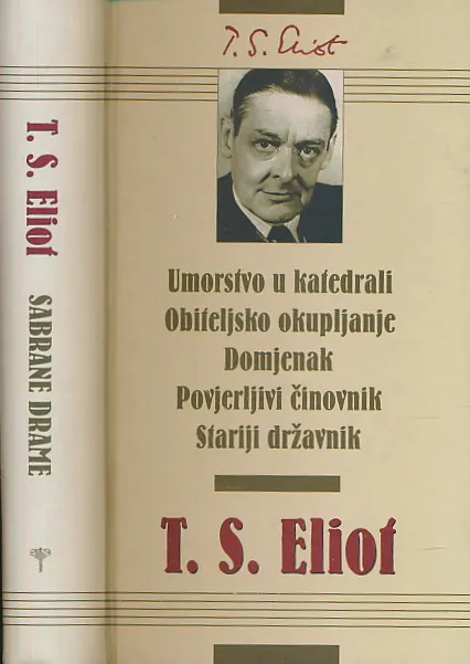 Ubojstvo u katedrali; Obiteljsko okupljanje; Domjenak; Povjerljivi činovnik; Stariji državnik