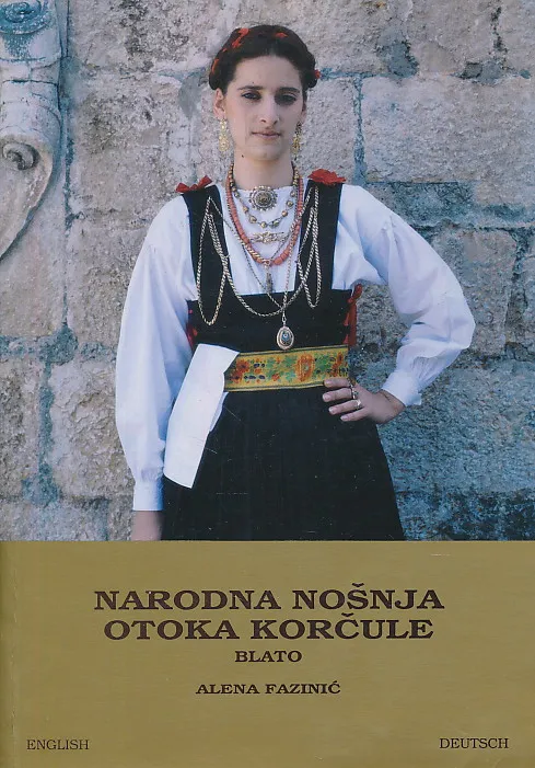 Narodna nošnja otoka Korčule. Blato. Priručnik za rekonstrukciju nošnje