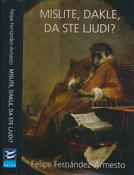 Mislite, dakle, da ste ljudi?