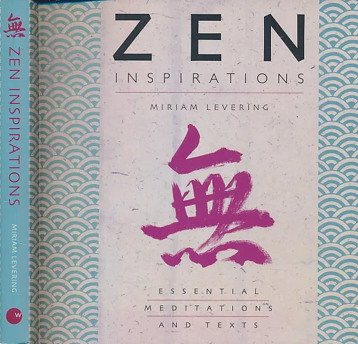 Zen Inspirations: Essential Meditations and Texts