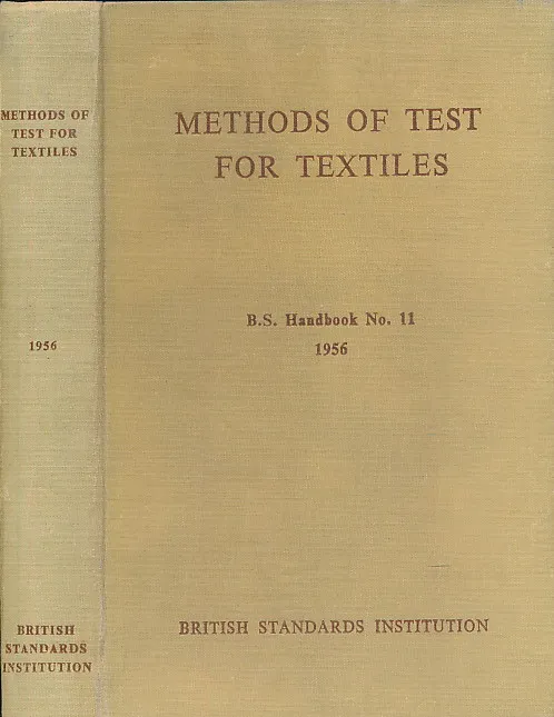 Methods of Test for Textiles (B.S. Handbook No. 11) 1956