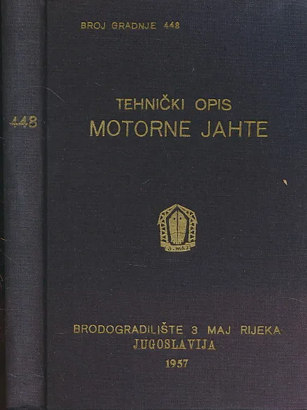 Tehnički opis MOTORNE JAHTE građene za M.N. Eustathiou, direktora Phocean Ship Agency LTD. London 1957. godine