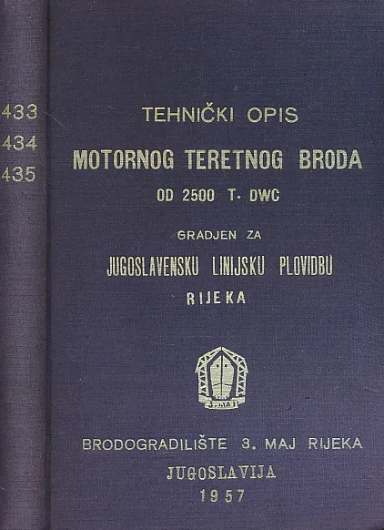 Tehnički opis MOTORNOG TERETNOG BRODA od 2500 T.DWC građen za Jugoslavensku linijsku plovidbu Rijeka