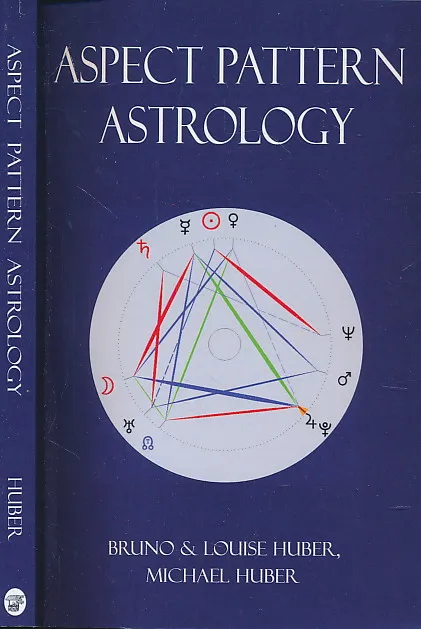 Aspect Pattern Astrology: A New Holistic Horoscope Interpretation Meth