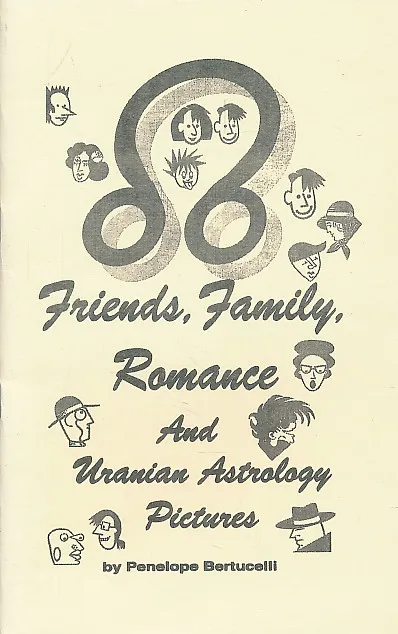 Friends, Family, Romance and Uranian Astrology Pictures