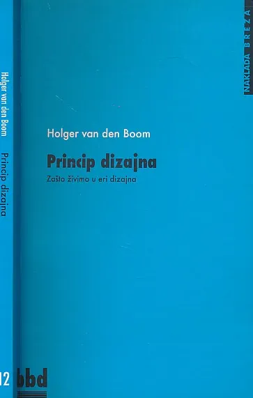 Princip dizajna : Zašto živimo u eri dizajna