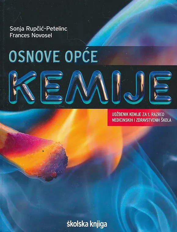 Osnove opće kemije : udžbenik kemije za 1. razred medicinskih i zdravstvenih škola