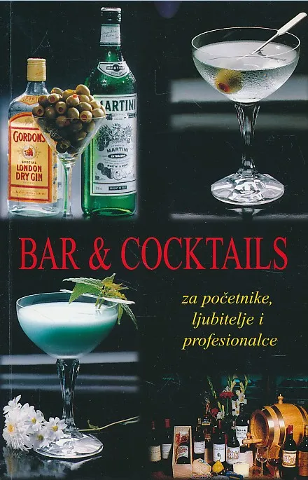 Bar & Cocktails za početnike, ljubitelje i profesionalce