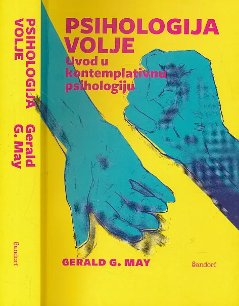 Psihologija volje : uvod u kontemplativnu psihologiju