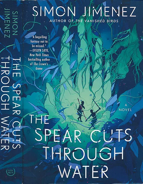 The Spear Cuts Through Water: A Novel