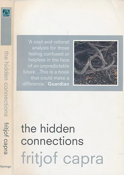 The Hidden Connections : A Science for Sustainable Living