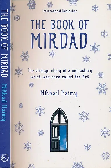 The Book of Mirdad: The Strange Story of a Monastery Which Was Once Called the Ark