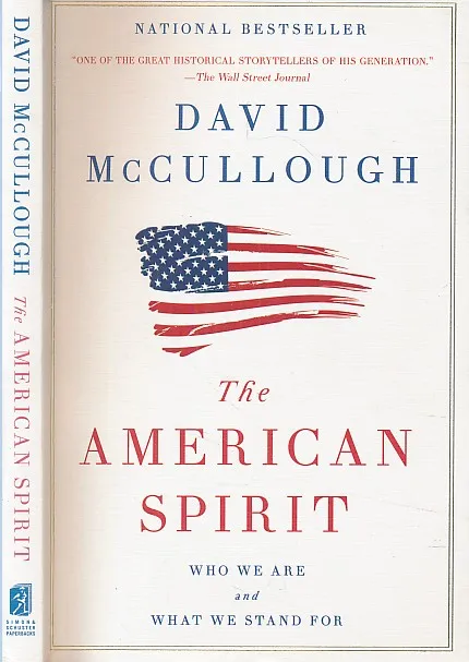 The American Spirit: Who We Are and What We Stand For