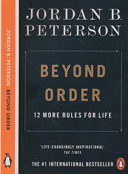 Beyond Order: 12 More Rules for Life