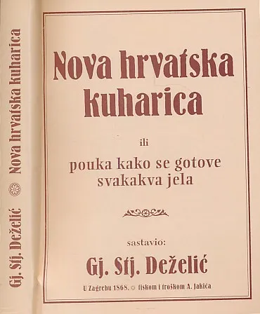Nova hrvatska kuharica ili pouka kako se gotove svakakva jela