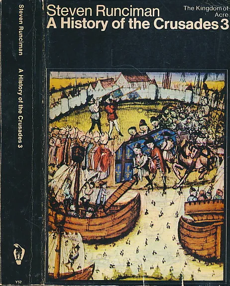 A History of the Crusades 3 : The Kingdom of Acre and the Later Crusades