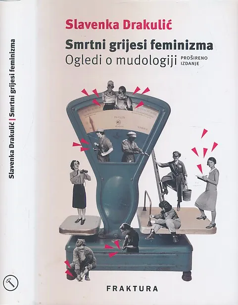 Smrtni grijesi feminizma : ogledi o mudologiji, prošireno izdanje