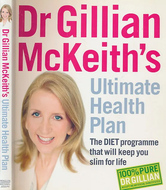 Dr Gillian McKeith s Ultimate Health Plan: The DIET Programme That Will Keep You Slim for Life