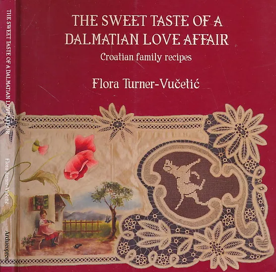 The sweet taste of a Dalmatian love affair - Ctoatian famiky recipes
