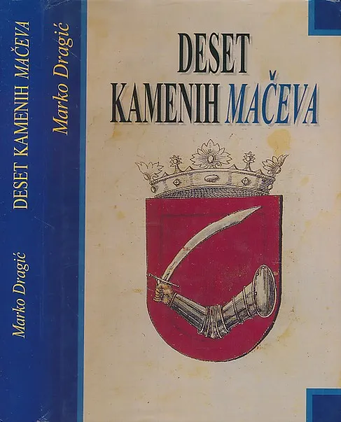 Deset kamenih mačeva : hrvatske predaje i legende iz Bosne i Hercegovine (I.)