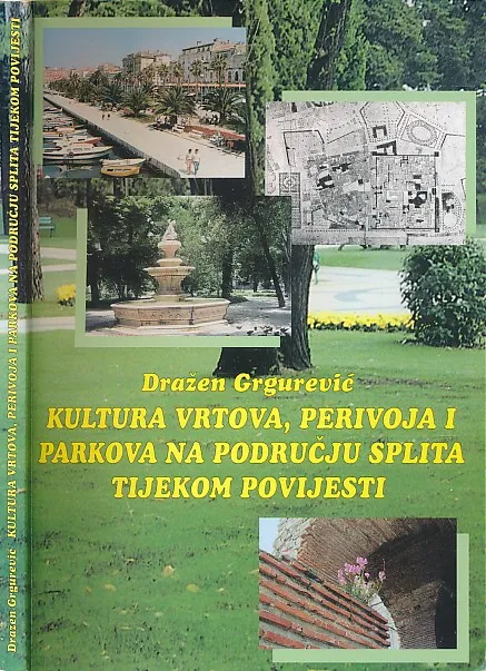 Kultura vrtova, perivoja i parkova na području Splita tijekom povijesti