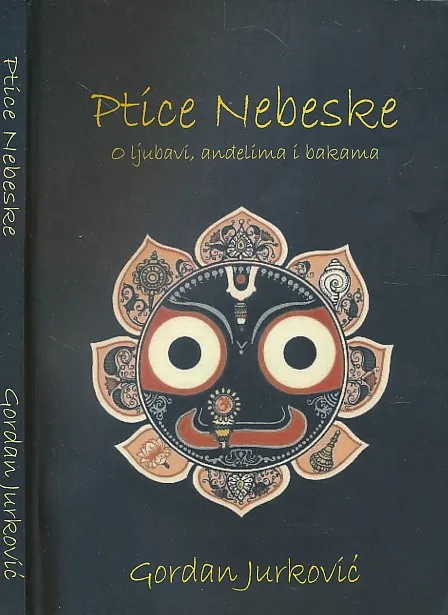Ptice nebeske : o ljubavi, anđelima i bakama