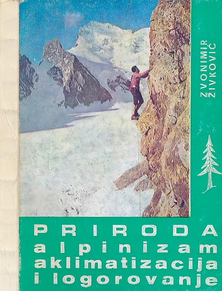 Priroda, alpinizam, aklimatizacija i logorovanje