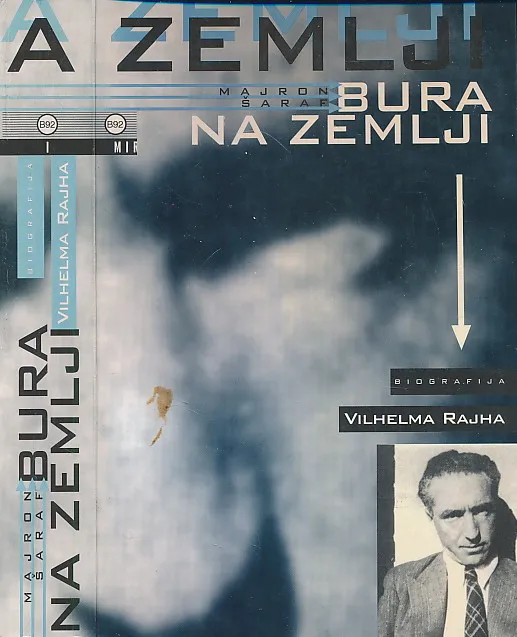 Bura na zemlji : biografija Vilhelma Rajha