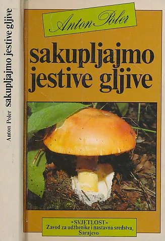 Sakupljajmo jestive gljive