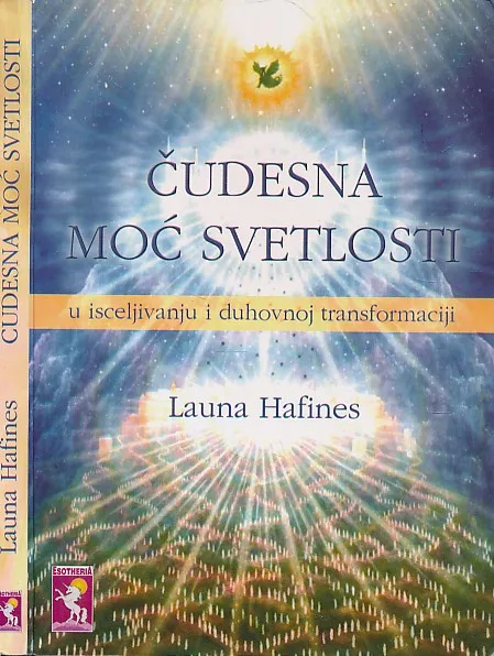 Čudesna moć svetlosti u isceljivanju i duhovnoj transformaciji