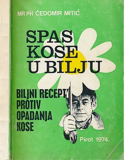 Spas kose u bilju : biljni recepti protiv opadanja kose
