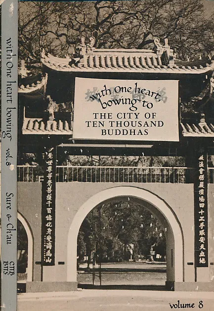 With One Heart Bowing To The City of Ten Thousand Buddhas. Volume 8