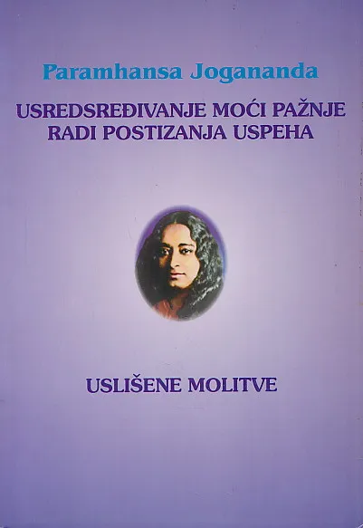 Usredsređivanje moći pažnje radi postizanja uspeha