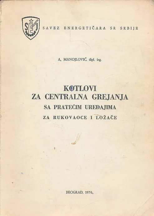 Kotlovi za centralna grejanja sa pratećim uređajima za rukovaoce i ložače