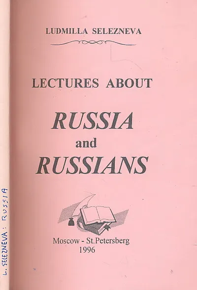 Lectures About Russia and Russians by Ludmilla Selezneva