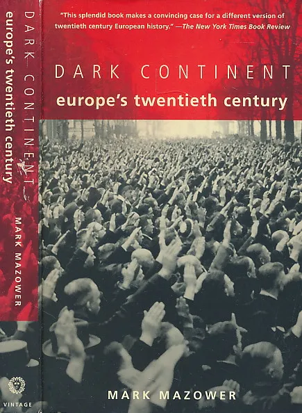 Dark Continent: Europe s Twentieth Century