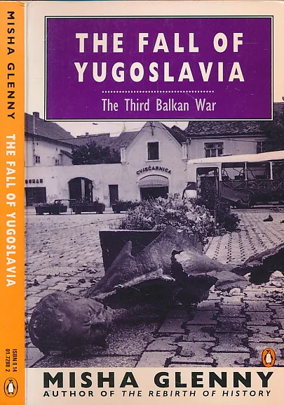The Fall of Yugoslavia