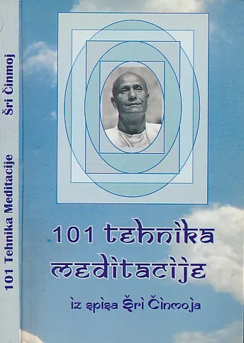 101 tehnika meditacije iz spisa Šri Činmoja