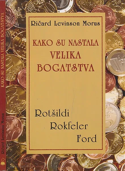 Kako su nastala velika bogatstva