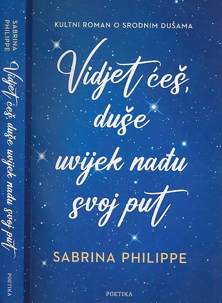 Vidjet ćeš, duše uvijek nađu svoj put