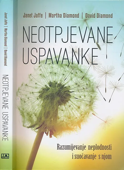 Neotpjevane uspavanke : razumijevanje neplodnosti i suočavanje s njom
