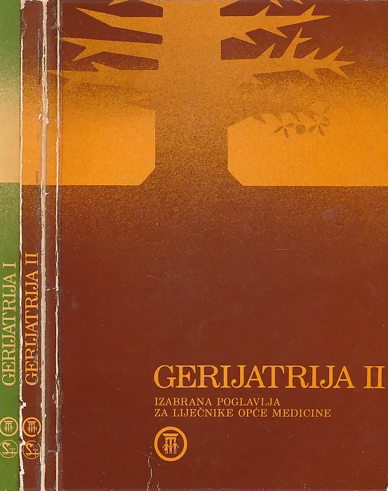 Gerijatrija I-II : izabrana poglavlja za liječnike opće medicine