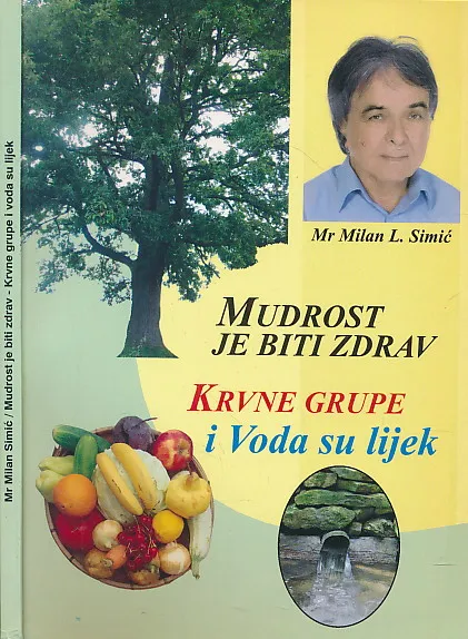 Mudrost je biti zdrav : krvne grupe i voda su lijek