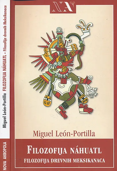 Filozofija Nahuatl : filozofija drevnih melsikanaca