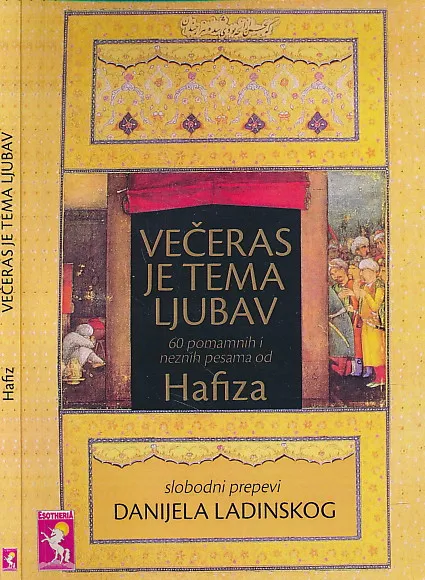Večeras je tema ljubav 60 pomamnih i nežnih pesama od Hafiza